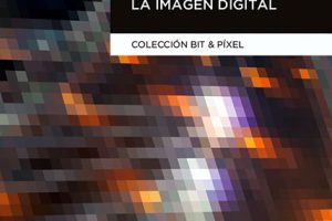 GUIA COMPLETA de la IMAGEN DIGITAL (LIBRO)